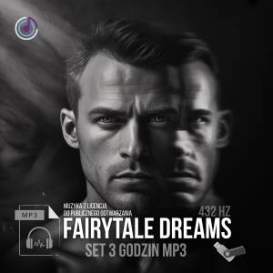 MUZYKA ROMANTYCZNA 3H • 432 Hz • MP3 + LICENCJA • BEZ OPŁAT • FAIRYTALE DREAMS 1 i 2